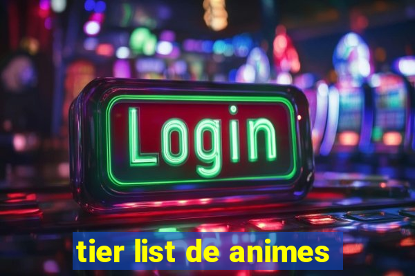 tier list de animes